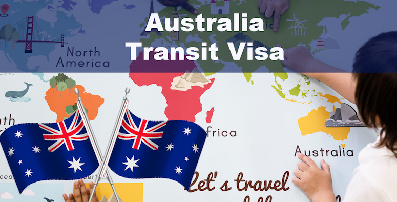Visa 771 - Hướng dẫn xin visa quá cảnh transit Úc